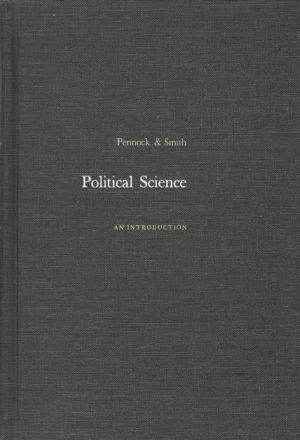 Pennock & Smith: Political Science - An Introduction