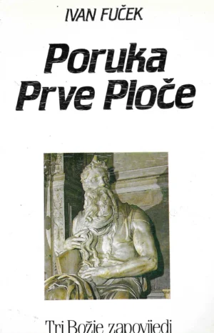 Ivan Fuček: Poruka Prve Ploče