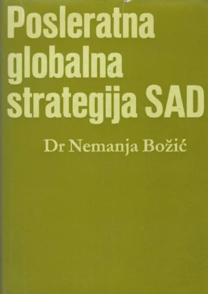 Nemanja Božić: Poslijeratna globalna strategija SAD