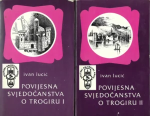 Ivan Lucić: Povijesna svjedočanstva o Trogiru 1-2