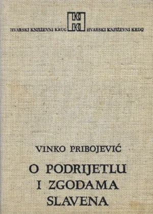 Vinko Pribojević: O podrijetlu i zgodama Slavena