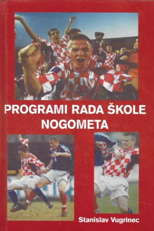 Stanislav Vugrinec: Programi rada škole nogometa
