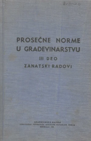Prosječne norme u građevinarstvu III. dio - zanatski radovi