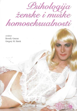 Beverly Greene i Gregory M. Herek: Psihologija ženske i muške homoseksualnosti