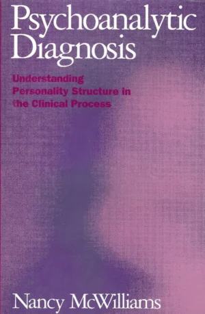 Nancy McWilliams: Psychoanalytic Diagnosis