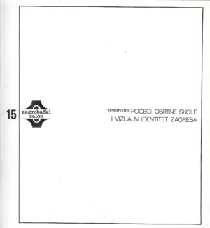 Željka Čorak et al: 15. zagrebački salon: Retrospektiva – Počeci obrtne škole i vizualni identitet Zagreba