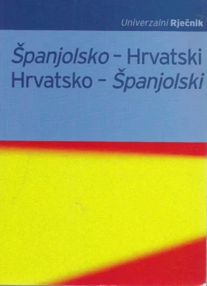 Univerzalni rječnik: Španjolsko-Hrvatski/Hrvatsko-Španjolski