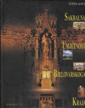 Stjepan Kožul: Sakralna umjetnost bjelovarskoga kraja
