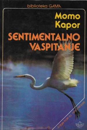 Momo Kapor: Sentimentalno vaspitanje