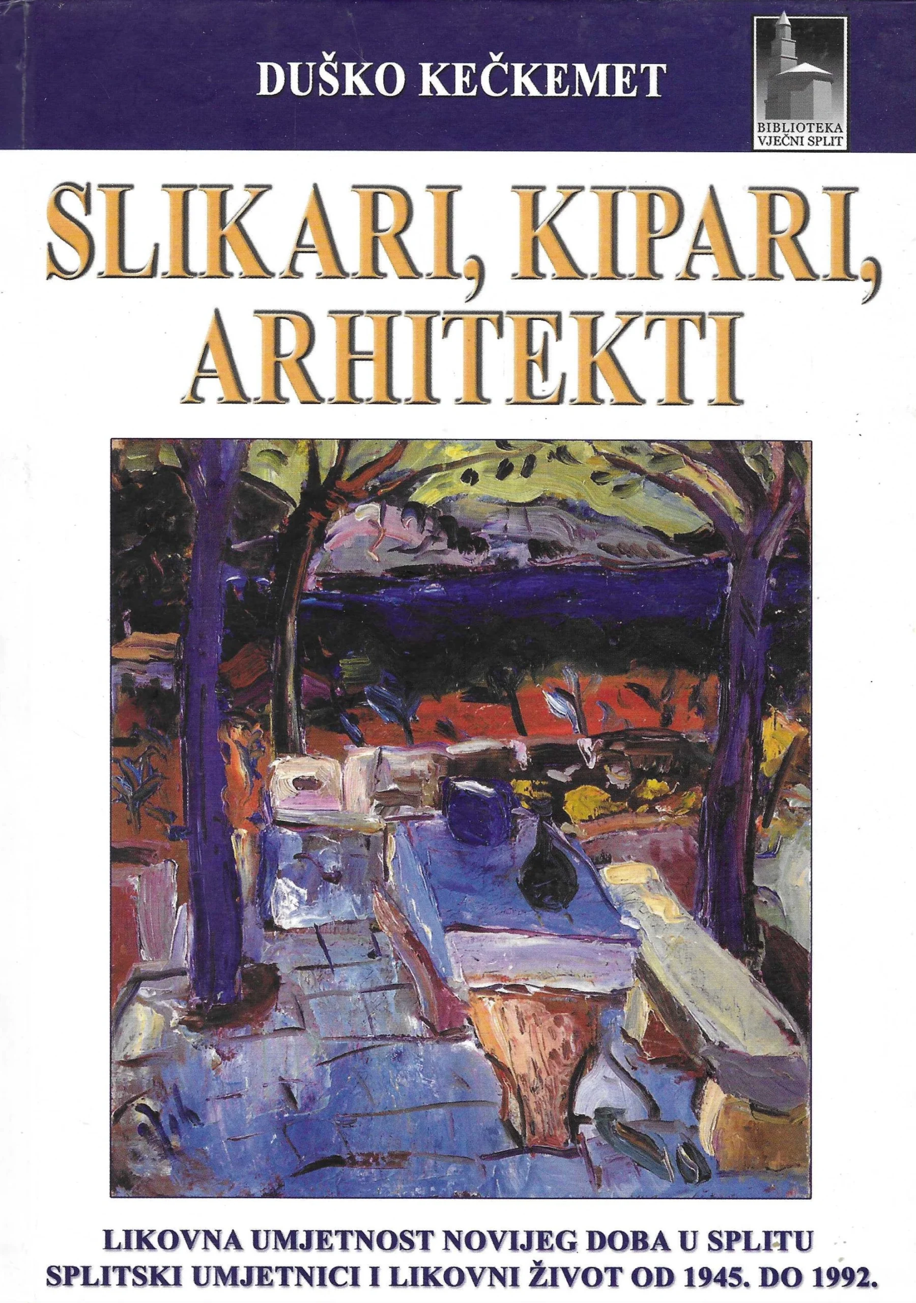 Duško Kečkemet: Slikari, kipari, arhitekti