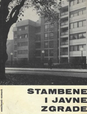 Grozdan Knežević, Ivo Kordiš: Stambene i javne zgrade