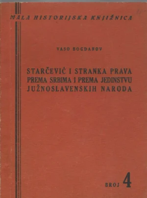 Vaso Bogdanov: Starčević i stranka prava prema Srbima i prema jedinstvu južnoslavenskih naroda