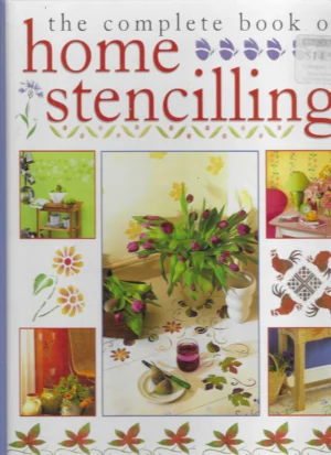 The Complete Book of Home Stencilling