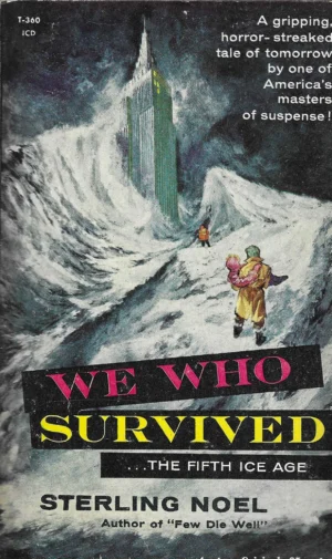 Sterling Noel: We Who Survived... The Fifth Ice Age
