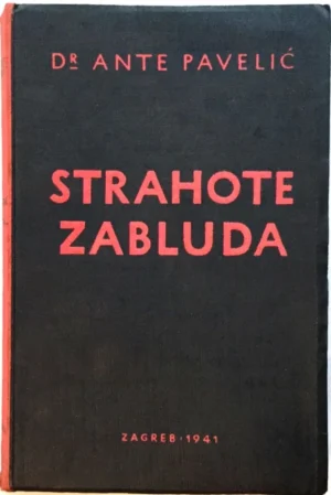 Ante Pavelić: Strahote zabluda