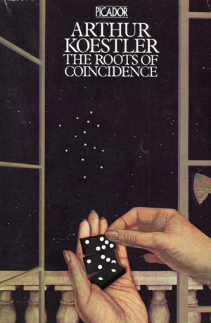 Arthur Koestler: The Roots of Coincidence