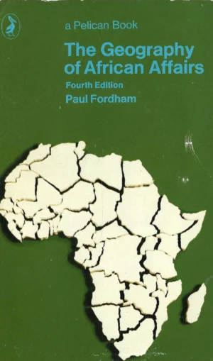 Paul Fordham: The Geography of African Affairs