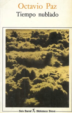 Octavio Paz: Tiempo nublado