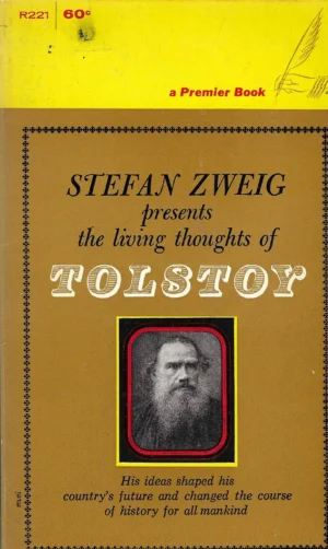 Stefan Zweig: The Living Thoughts of Tolstoy