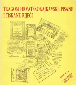 Skupina autora: Tragom hrvatskokajkavske pisane i tiskane riječi