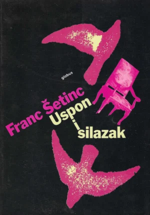 Franc Šetinac: Uspon i silazak