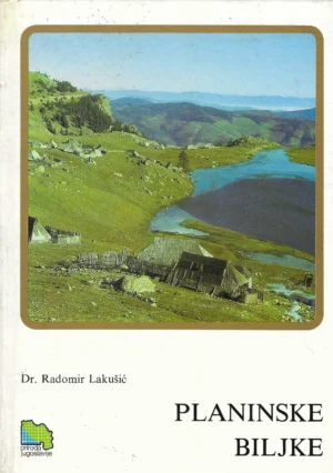 Dr. Radomir Lakušić: Planinske biljke