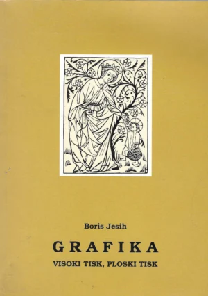 Boris Jesih: Grafika: visoki tisk, ploski tisk