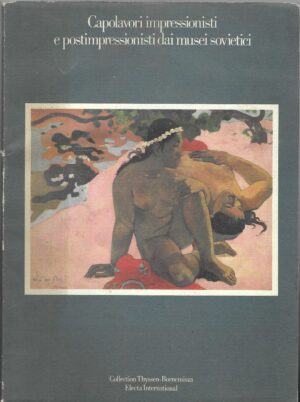 Capolavori impressionisti e postimpressionisti dai musei sovietici