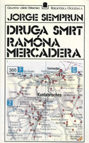 Jorge Semprun: Druga smrt Ramona Mercadera