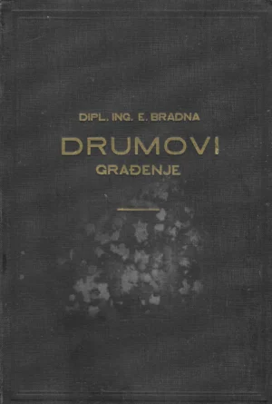 Edo Bradna: Drumovi - građenje (s potpisom)