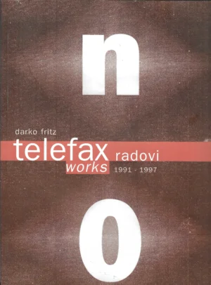 Darko Fritz: Telefax radovi 1991-1997
