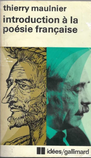 Thierry Maulnier: Introduction a la poesie francaise