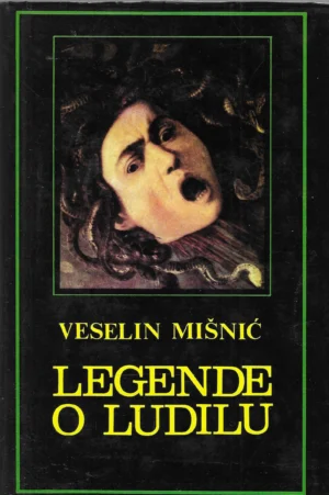 Veselin Mišnić: Legende o ludilu