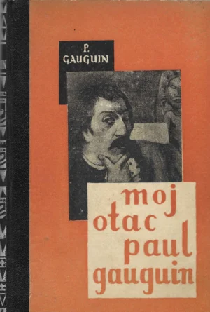 Pola Gauguin: Moj otac Paul Gauguin