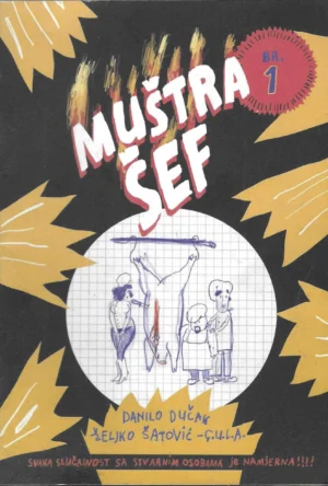 Danilo Dučak i Željko Šatović: Muštra šef #1