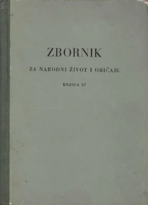 Zbornik za narodni život i običaje – Knjiga 37