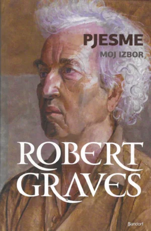 Robert Graves: Pjesme - moj izbor
