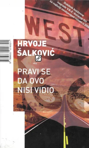 Hrvoje Šalković: Pravi se da ovo nisi vidio