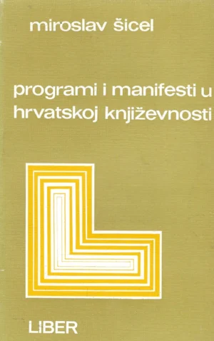 Miroslav Šicel: Programi i manifesti u hrvatskoj književnosti