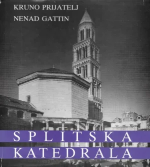 Kruno Prijatelj i Nenad Gattin: Splitska katedrala