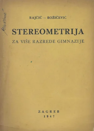 Rahjčić-Božičević: Stereometrija (Za više razrede gimnazije)