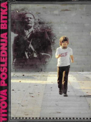 Skupina autora: Titova posljednja bitka