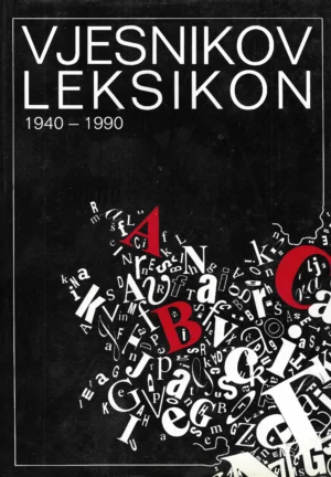 Skupina autora: Vjesnikov leksikon 1940-1990