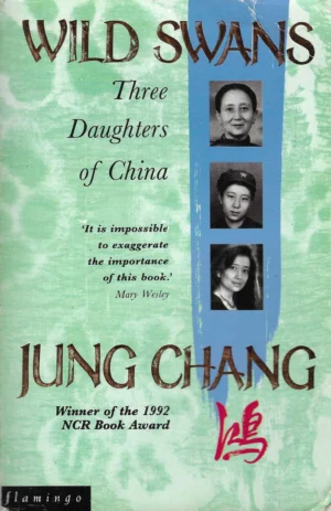 Jung Chang: Wild Swans - Three Daughters of China