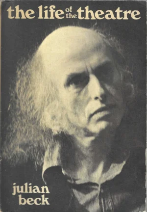 Julian Beck: The life of the theatre