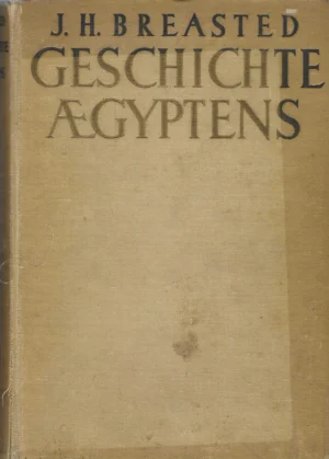 J.H. Breasted: Geschichte Ägyptens