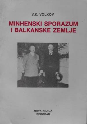 V.K. Volkov: Minhenski sporazum i balkanske zemlje