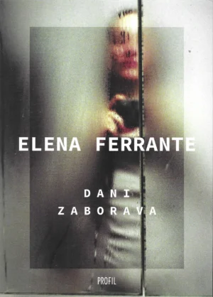Elena Ferrante: Dani zaborava