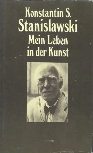 Konstantin S. Stanislawski: Mein Leben in der Kunst