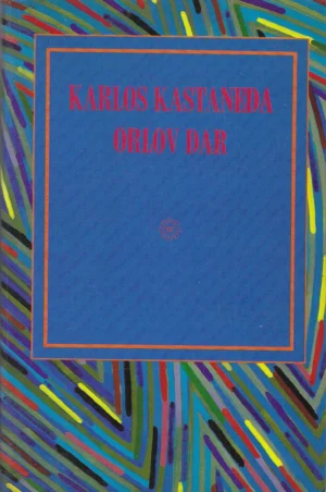 Karlos Kastaneda: Orlov dar
